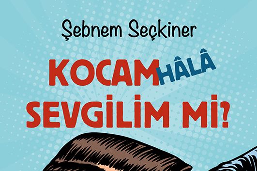 ‘Bizim nesil kocasıyla sevgili kalmayı başarıyor’