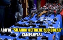 Silahını getirene 500 dolar…
