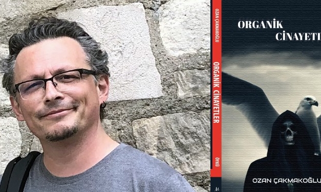Yazar Ozan Çakmakoğlu’nun ilk öykü kitabı: Organik Cinayetler