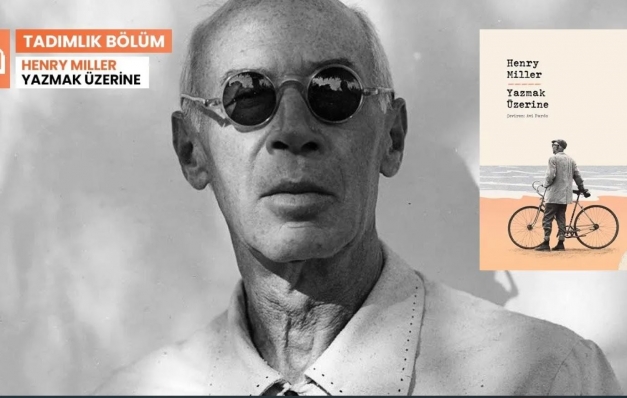 Henry Miller’in Yazma ve Yaşama Sancısı