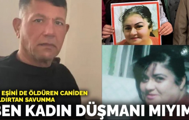 Üç eşini öldüren sanıktan yüzsüz  savunma: Ben kadın düşmanı mıyım!