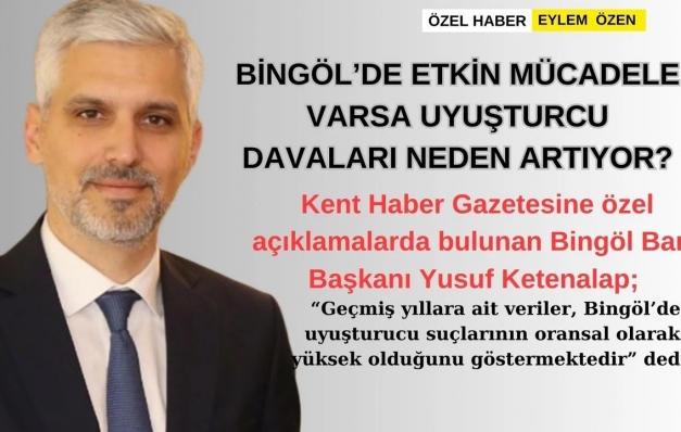 Bingöl’de Etkin Mücadele Varsa Uyuşturucu Neden Artıyor?