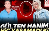 Gülten hanım hiç yaşamadı ki… Gülten hanım hiç yaşamadı ki…